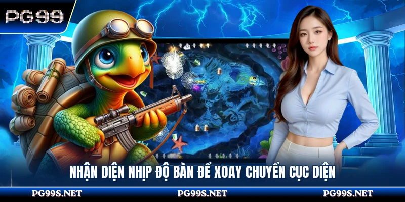 Nhận diện nhịp độ bàn để xoay chuyển cục diện